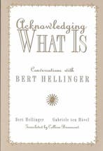 Acknowledging What is 9781891944321 Bert Hellinger, Boeken, Verzenden, Zo goed als nieuw, Bert Hellinger