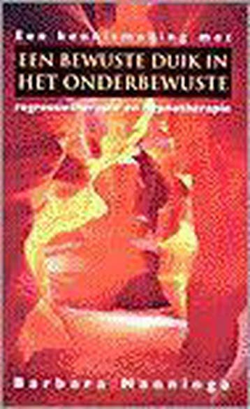 Een bewuste duik in het onderbewuste - B. Nanninga, Verzenden, Gelezen, B. Nanninga