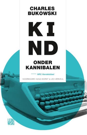 Kind onder kannibalen - Charles Bukowski 9789048819812, Verzenden, Gelezen, Charles Bukowski