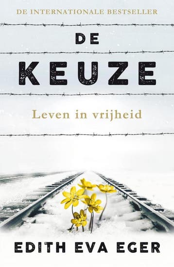 De keuze - Edith Eger 9789400510555, Verzenden, Zo goed als nieuw, Edith Eger
