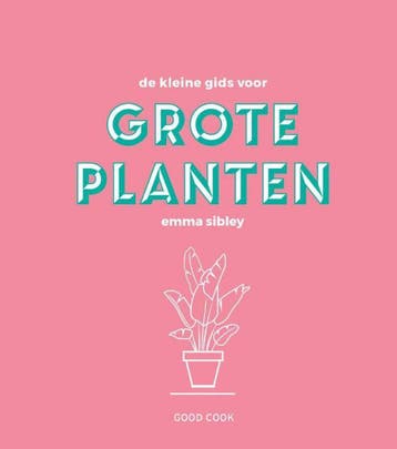 De kleine gids voor grote planten - Emma Sibley, Verzenden, Gelezen, Emma Sibley