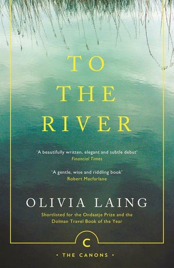 9781786891587 To the River Olivia Laing, Boeken, Verzenden, Nieuw, Olivia Laing