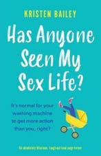 Has Anyone Seen My Sex Life? 9781838882365 Kristen Bailey, Verzenden, Zo goed als nieuw, Kristen Bailey