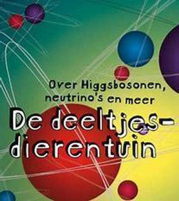 De deeltjesdierentuin. - Jean-Paul Keulen 9789000338887, Verzenden, Gelezen, Jean-Paul Keulen