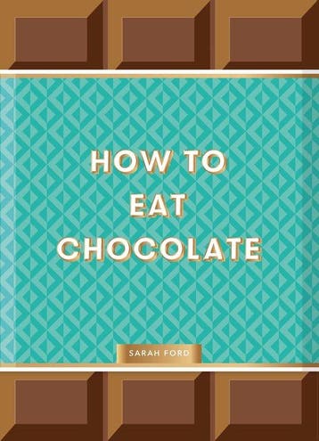 How to Eat Chocolat - Sarah Ford 9781837760145, Boeken, Verzenden, Zo goed als nieuw, Sarah Ford