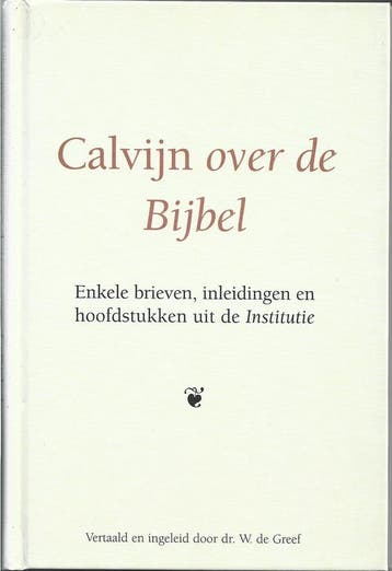 CALVIJN OVER DE BIJBEL - J. Calvijn 9789033113260, Verzenden, Zo goed als nieuw, J. Calvijn