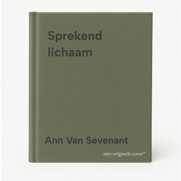 Sprekend lichaam - Ann Van Sevenant 9789463714594, Verzenden, Gelezen, Ann Van Sevenant