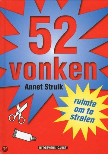 52 vonken, ruimte om te stralen - A. Struik 9789077983416, Verzenden, Gelezen, A. Struik