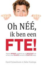 Oh néé, ik ben een FTE! 9789492107022 David Hulsenboom, Verzenden, Gelezen, David Hulsenboom