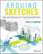 9781118919606 Arduino Sketches | Tweedehands, Verzenden, Zo goed als nieuw, James A. Langbridge