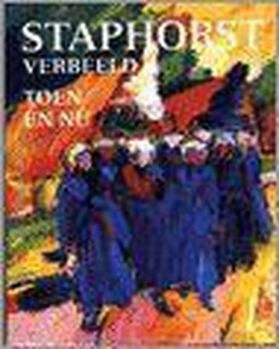 STAPHORST VERBEELD 9789040094620 R.H. Smit-Muller, Boeken, Kunst en Cultuur | Beeldend, Gelezen, Verzenden