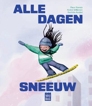 Alle Dagen Sneeuw | Fleur Pierets; Rachida Aoulad | Nieuw, Ophalen of Verzenden, Nieuw, Fleur Pierets; Rachida Aoulad