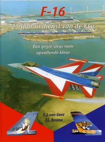 F-16 - 25 jaar in dienst van de KLu - C.J. van Gent, Verzenden, Gelezen, C.J. van Gent
