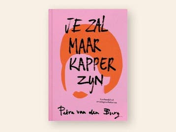 Je zal maar kapper zijn - petra van den burg 9789090400488, Verzenden, Zo goed als nieuw, Petra van den burg