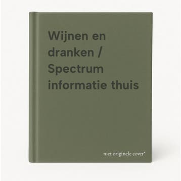 Wijnen en dranken / Spectrum informatie thuis 9789053440063, Verzenden, Zo goed als nieuw