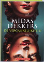 Vergankelijkheid 9789025430207 Midas Dekkers, Boeken, Verzenden, Gelezen, Midas Dekkers