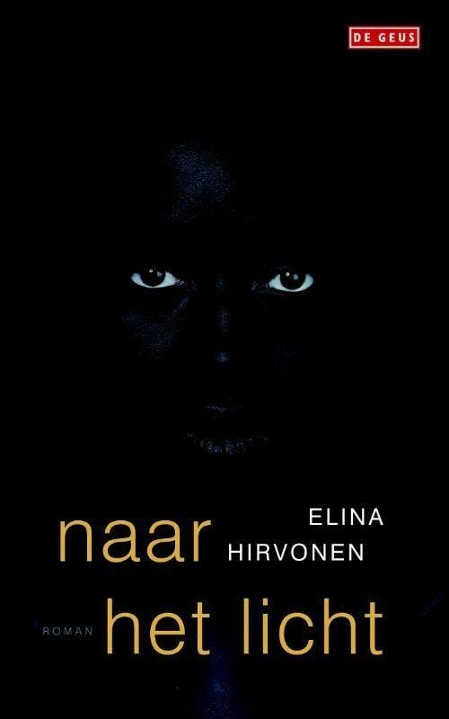 Naar het licht (9789044518757, Elina Hirvonen), Boeken, Romans, Nieuw, Verzenden