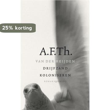 Drijfzand koloniseren / Homo duplex - A.F.Th. van der, Verzenden, Zo goed als nieuw, A.F.Th. van der Heijden