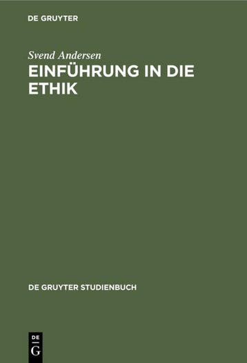 De Gruyter Studienbuch- Einführung in die Ethik, Boeken, Verzenden, Gelezen, Svend Andersen
