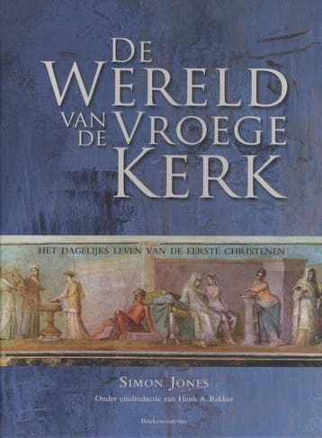 De wereld van de vroege kerk - Simon Jones 9789023920632, Boeken, Verzenden, Zo goed als nieuw, Simon Jones