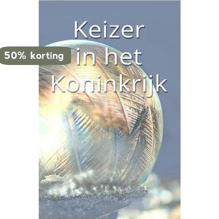 Keizer in het Koninkrijk 9789491165009, Boeken, Esoterie en Spiritualiteit, Gelezen, Verzenden
