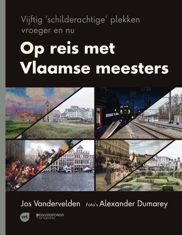 Op reis met Vlaamse meesters - Jos Vandervelden, Boeken, Kunst en Cultuur | Beeldend, Verzenden, Zo goed als nieuw, Jos Vandervelden