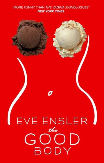 Good Body - Eve Ensler 9780099476528, Verzenden, Gelezen, Eve Ensler