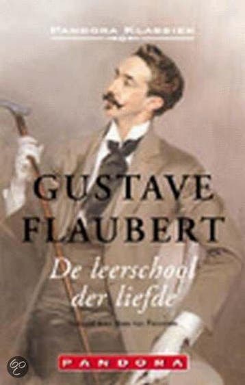 De leerschool der liefde / Pandora klassiek - Gustave, Verzenden, Gelezen, Gustave Flaubert