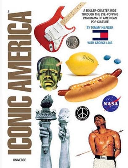 Iconic America | 9780789315731 | HILFIGER, Tommy  & LOIS,, Boeken, Literatuur, Zo goed als nieuw