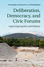 Deliberation, Democracy, And Civic Forums 9781107046436, Verzenden, Zo goed als nieuw, Christopher F. Karpowitz
