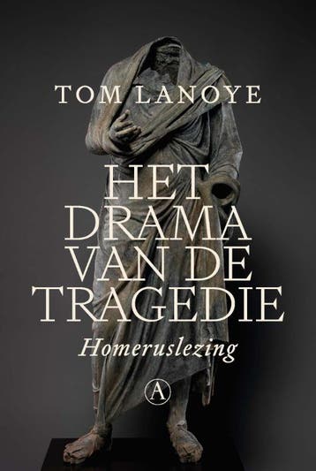 Het drama van de tragedie - Tom Lanoye 9789025313197, Verzenden, Zo goed als nieuw, Tom Lanoye