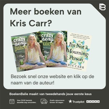 Crazy Sexy Diet - Kris Carr 9781599218014, Verzenden, Gelezen, Kris Carr