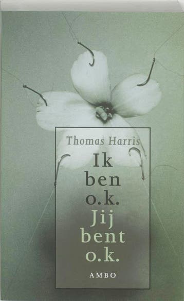 Ik ben ok, jij bent ok - Thomas A. Harris 9789026317040, Boeken, Psychologie, Verzenden, Zo goed als nieuw, Thomas A. Harris