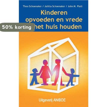 Kinderen Opvoeden En Vrede In Het Huis Houden 9789076907024, Verzenden, Zo goed als nieuw, Theo Schoenaker