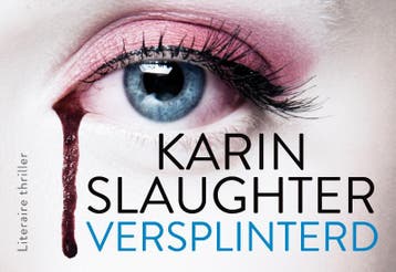 Versplinterd / Will Trent / 2 - Karin Slaughter, Boeken, Verzenden, Gelezen, Karin Slaughter