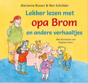 Lekker lezen met opa Brom en andere verhaaltjes, Verzenden, Gelezen, Marianne Busser & Ron Schröder