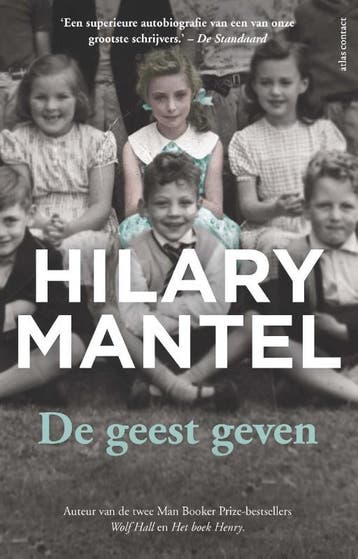De geest geven - Hilary Mantel 9789025451837, Verzenden, Zo goed als nieuw, Hilary Mantel