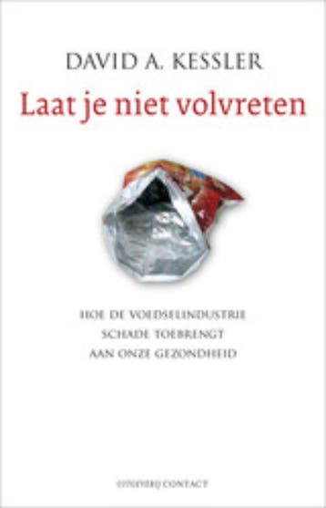 Laat je niet volvreten - David A. Kessler 9789025435523, Verzenden, Zo goed als nieuw, David A. Kessler