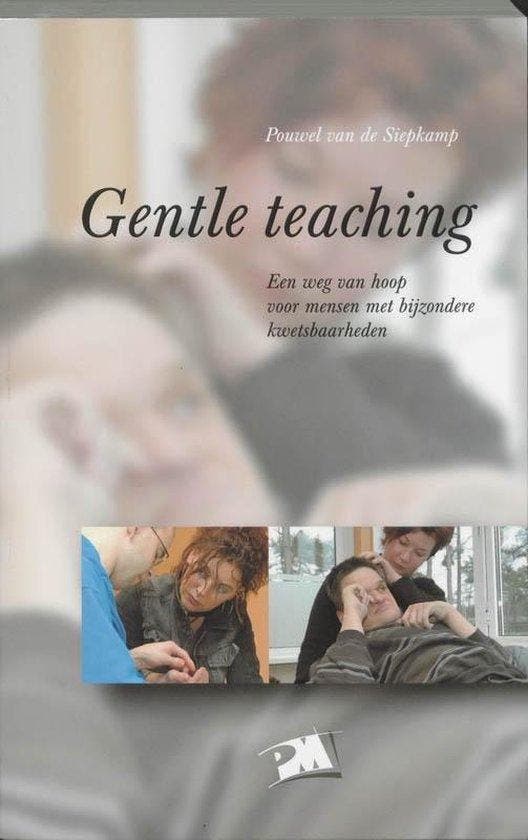 Gentle teaching - Pouwel van de Siepkamp - 9789024416752 - P, Boeken, Studieboeken en Cursussen, Verzenden