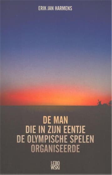 De man die in zijn eentje de Olympische Spelen organiseerde, Verzenden, Gelezen, Erik Jan Harmens