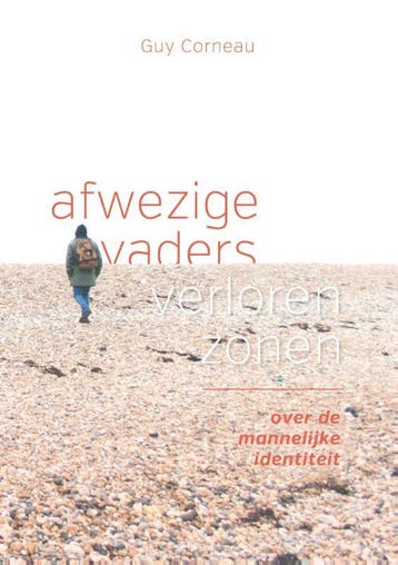 Afwezige vaders, verloren zonen - Guy Corneau 9789076681337, Boeken, Verzenden, Gelezen, Guy Corneau