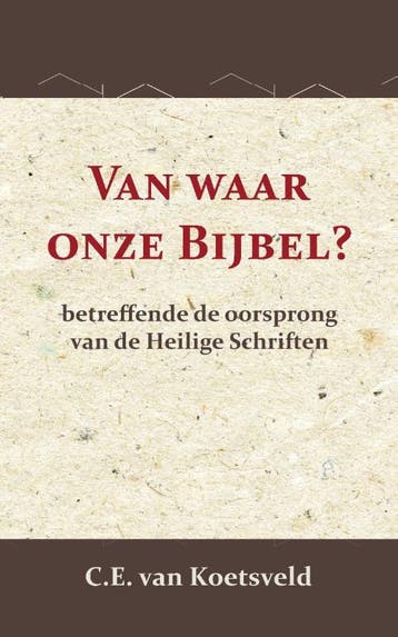 Van Waar Onze Bijbel? | C.E. Koetsveld | Nieuw, Ophalen of Verzenden, Nieuw, C.E. Koetsveld