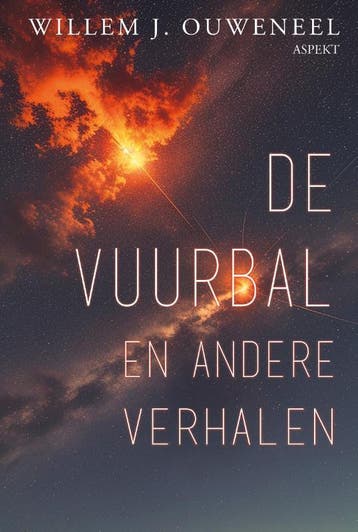 De Vuurbal En Andere Verhalen | Willem J. Ouweneel | Nieuw, Ophalen of Verzenden, Nieuw, Willem J. Ouweneel