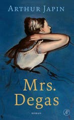Mrs. Degas 9789029545846 Arthur Japin, Boeken, Verzenden, Zo goed als nieuw, Arthur Japin
