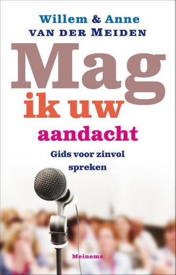 Mag ik uw aandacht - Anne van der Meiden 9789021144214, Verzenden, Gelezen, Anne van der Meiden