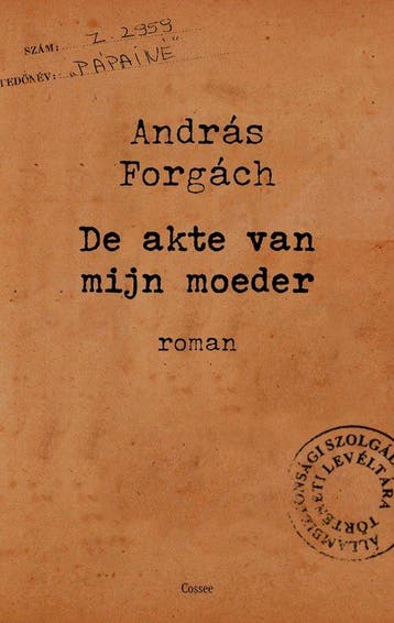 9789059368163 De akte van mijn moeder | Tweedehands, Verzenden, Zo goed als nieuw, Andras Forgach