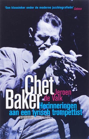 Chet Baker - Jeroen de Valk 9789055158782, Verzenden, Zo goed als nieuw, Jeroen de Valk