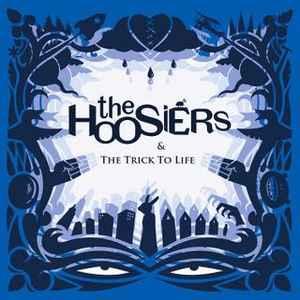 cd - The Hoosiers - &amp; The Trick To Life, Verzenden, Zo goed als nieuw
