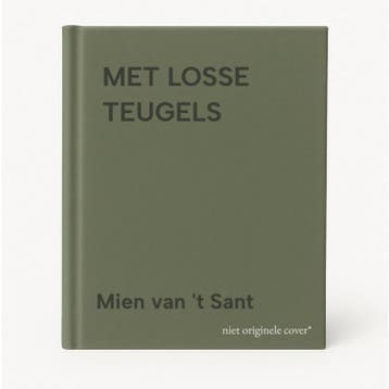 MET LOSSE TEUGELS - Mien van t Sant 9789051123234, Verzenden, Zo goed als nieuw, Mien van 't Sant