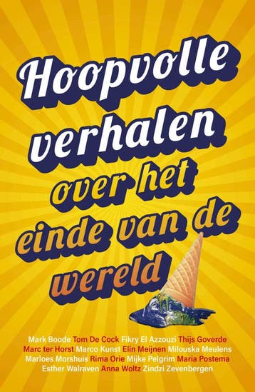 Hoopvolle verhalen over het einde van de wereld (Nieuw), Verzenden, Nieuw, Mark Boode
